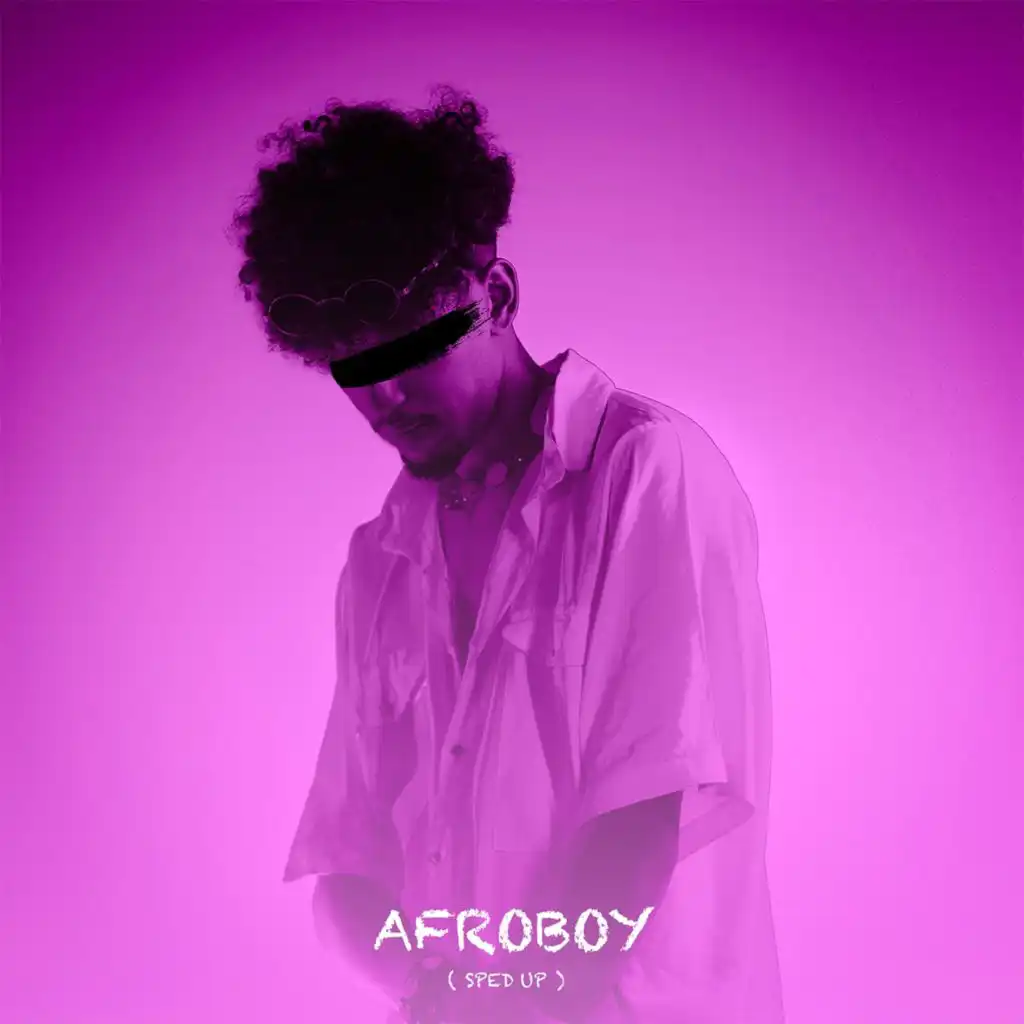 AFROBOY(Sped Up)