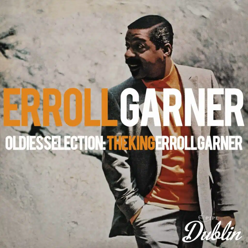 Oldies Selection, the King Erroll Garner