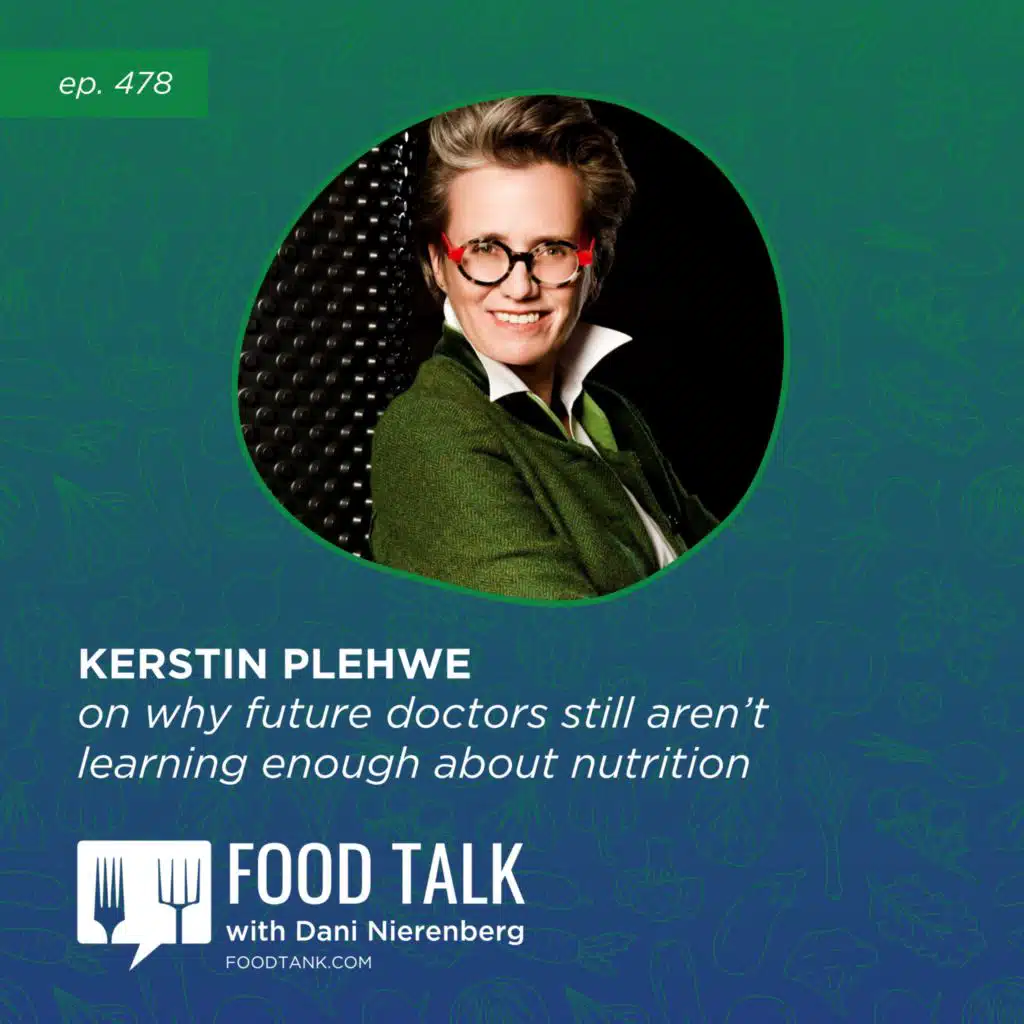 478. Kerstin Plehwe on Why Future Doctors Still Aren't Learning Enough About Nutrition