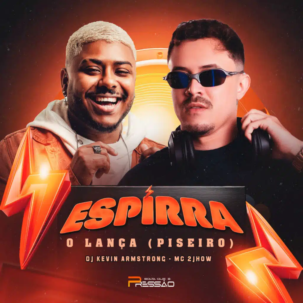 Espirra o Lança (Piseiro)