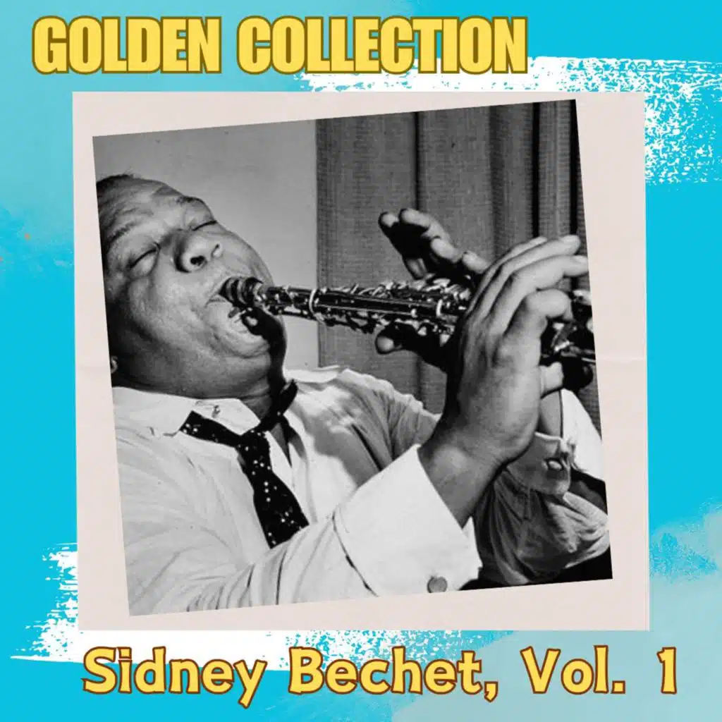 Sidney Bechet - Golden Collection