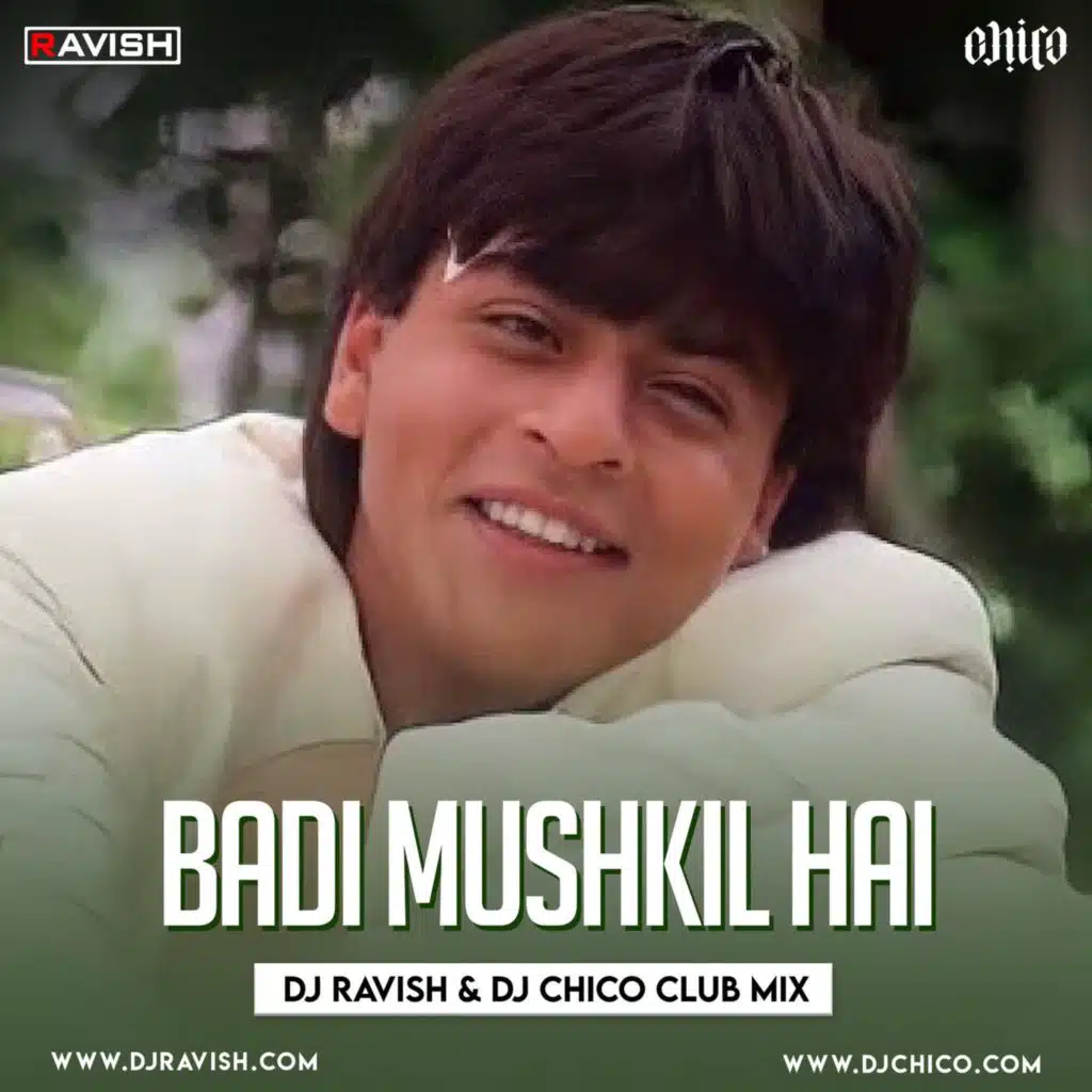 Anjaam - Badi Mushkil Hai (DJ Ravish &amp; DJ Chico Club Mix)