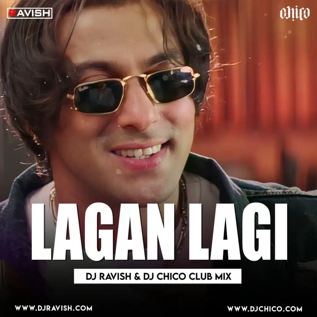 Tere Naam - Lagan Lagi (DJ Ravish &amp; DJ Chico Club Mix)