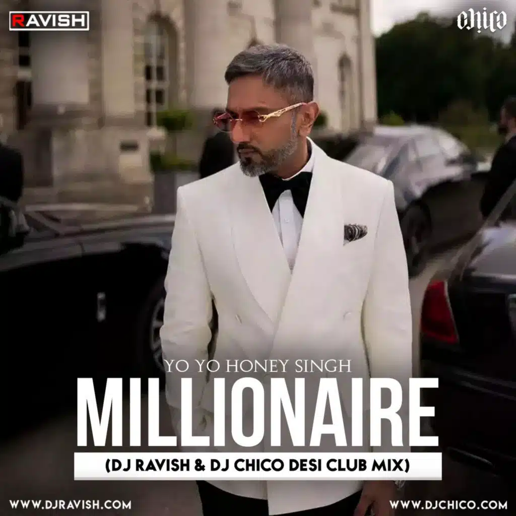 Yo Yo Honey Singh - Millionaire (DJ Ravish &amp; DJ Chico Desi Club Mix)