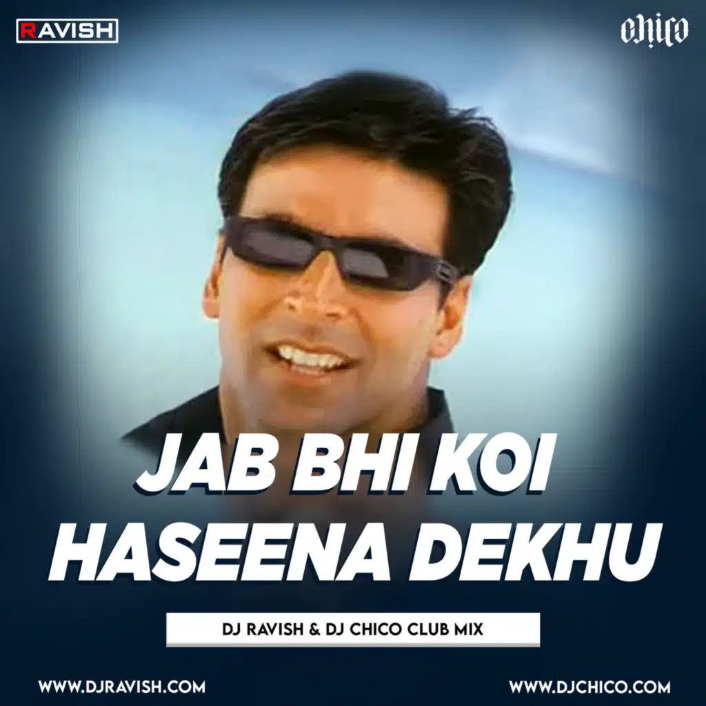 Hera&nbsp;Pheri - Jab Bhi Koi Haseena Dekhu (DJ Ravish &amp; DJ Chico Club Mix)