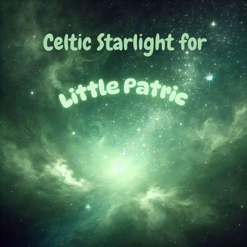 Celtic Starlight for Little Patric (Green Dream)