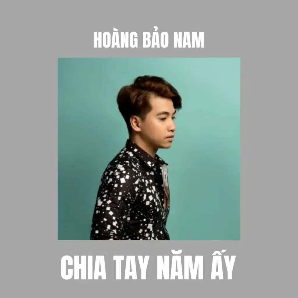 Chia Tay Năm Ấy