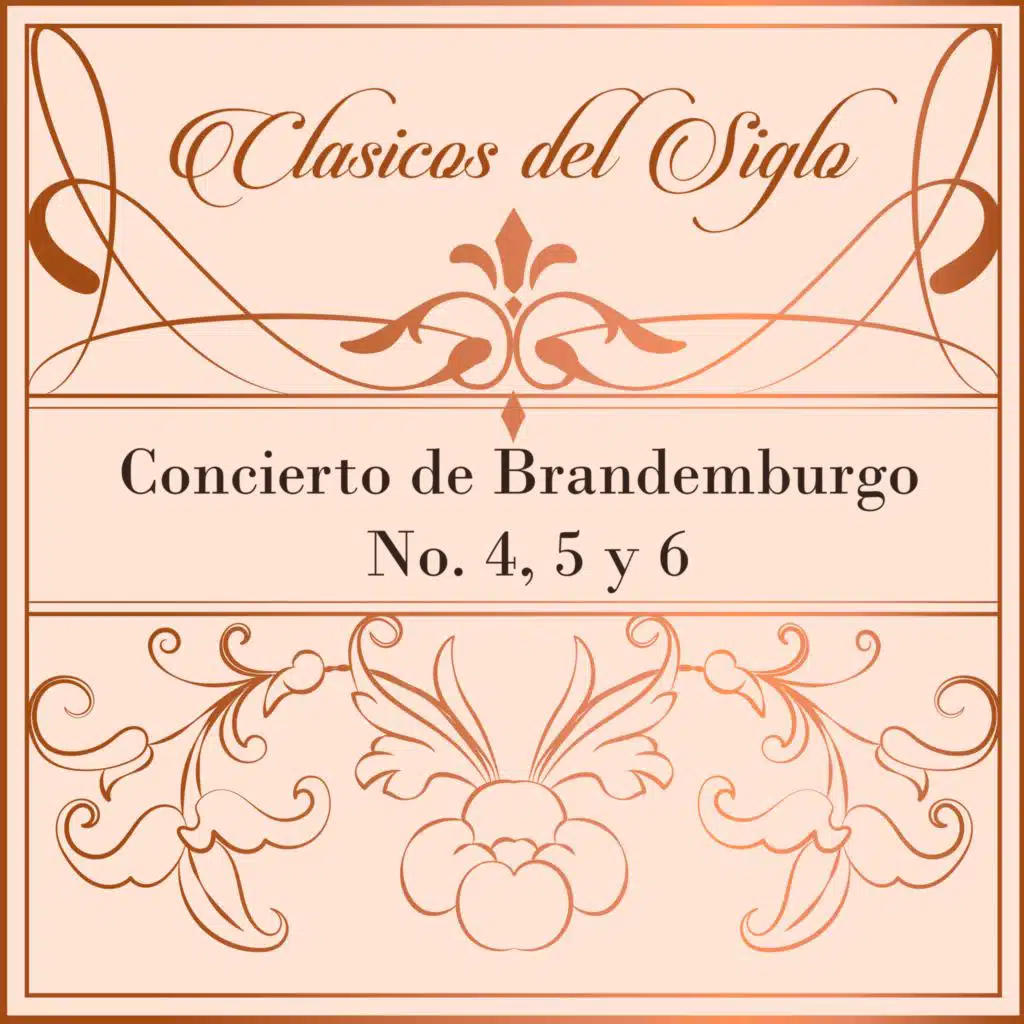 Clasicos del Siglo, Concierto de Brandemburgo No. 4, 5 y 6