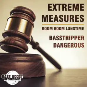 Extreme Measures / Boom Boom Longtime