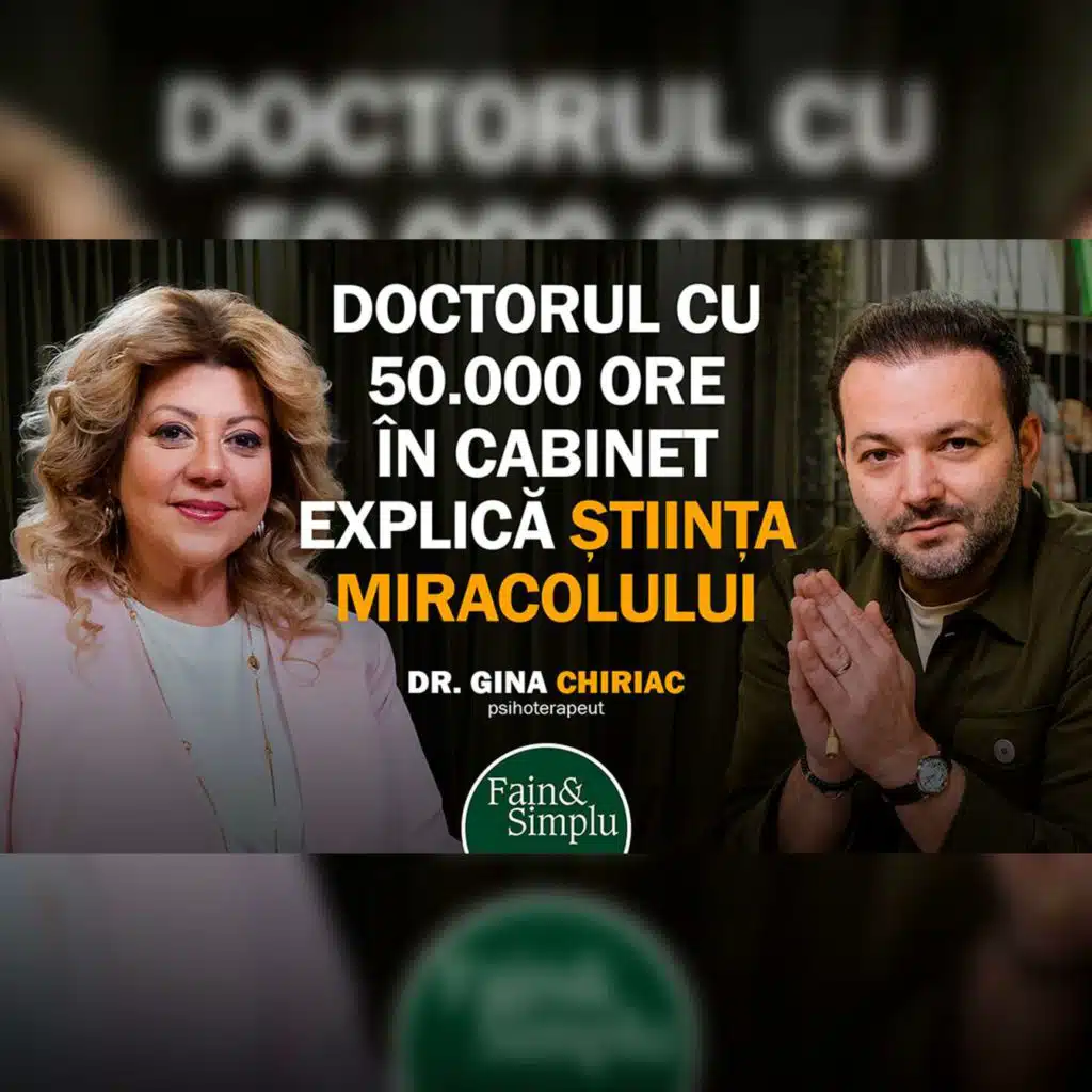 DOCTORUL CARE ARATĂ CUM TE POȚI VINDECA SINGUR. ȘTIINȚA MIRACOLULUI. GINA CHIRIAC. | Fain&Simplu 239