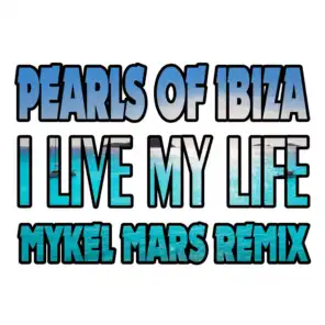 I Live My Life (Mykel Mars Edit)