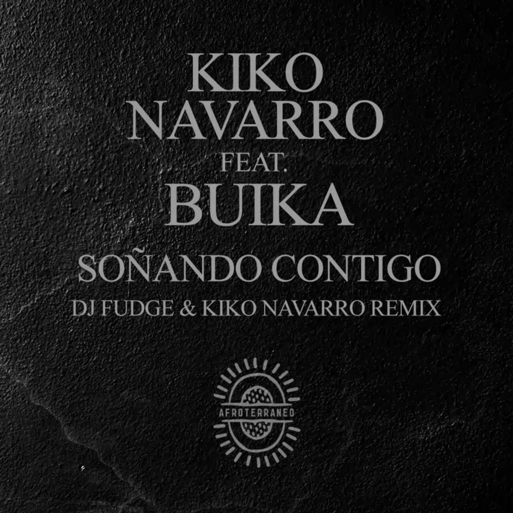 Soñando Contigo (Dj Fudge & Kiko Navarro Remix Edit) [feat. Buika]