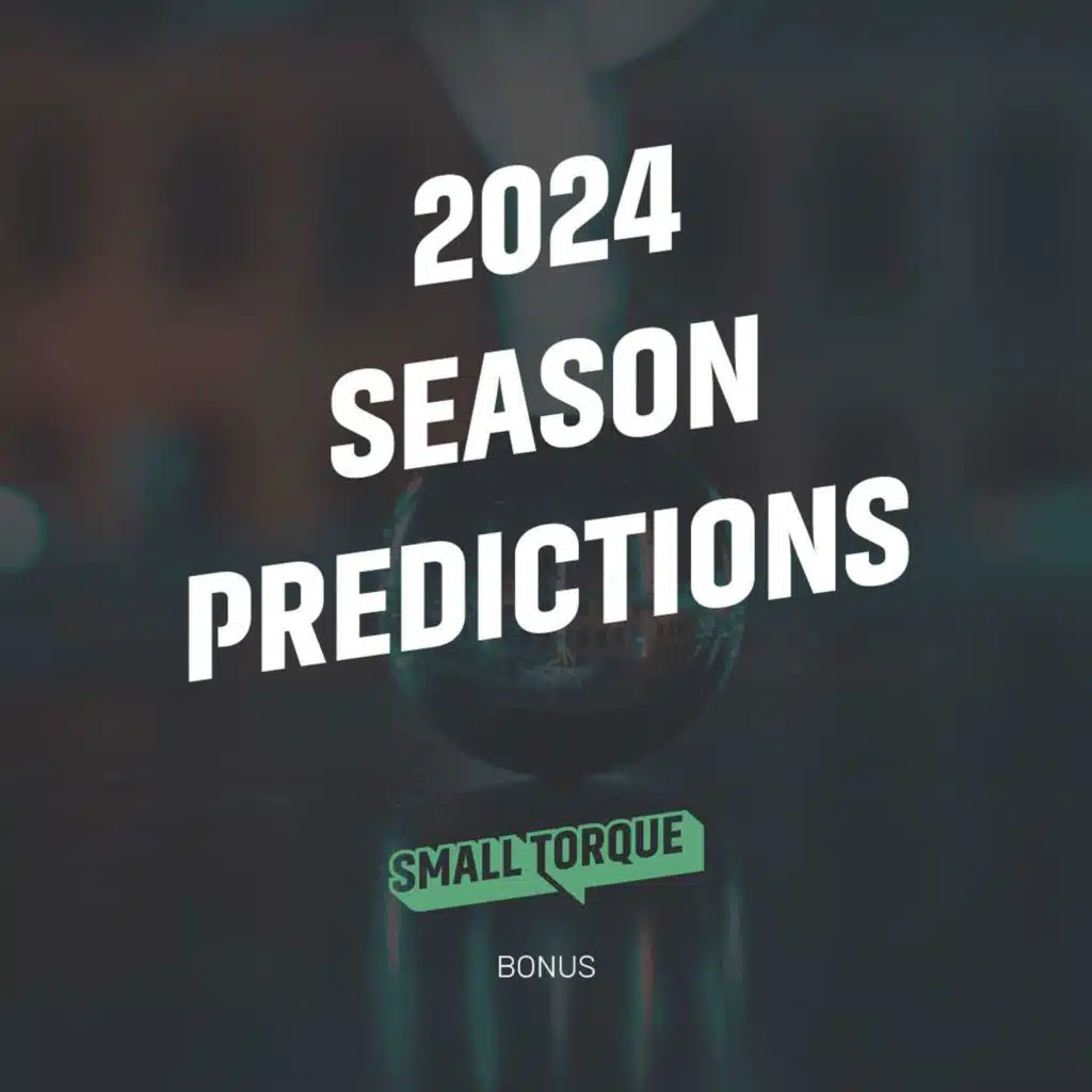 SMALL TORQUE: I'm kinda psychic... It's like I have ESPN or something... 2024 Season Predictions.