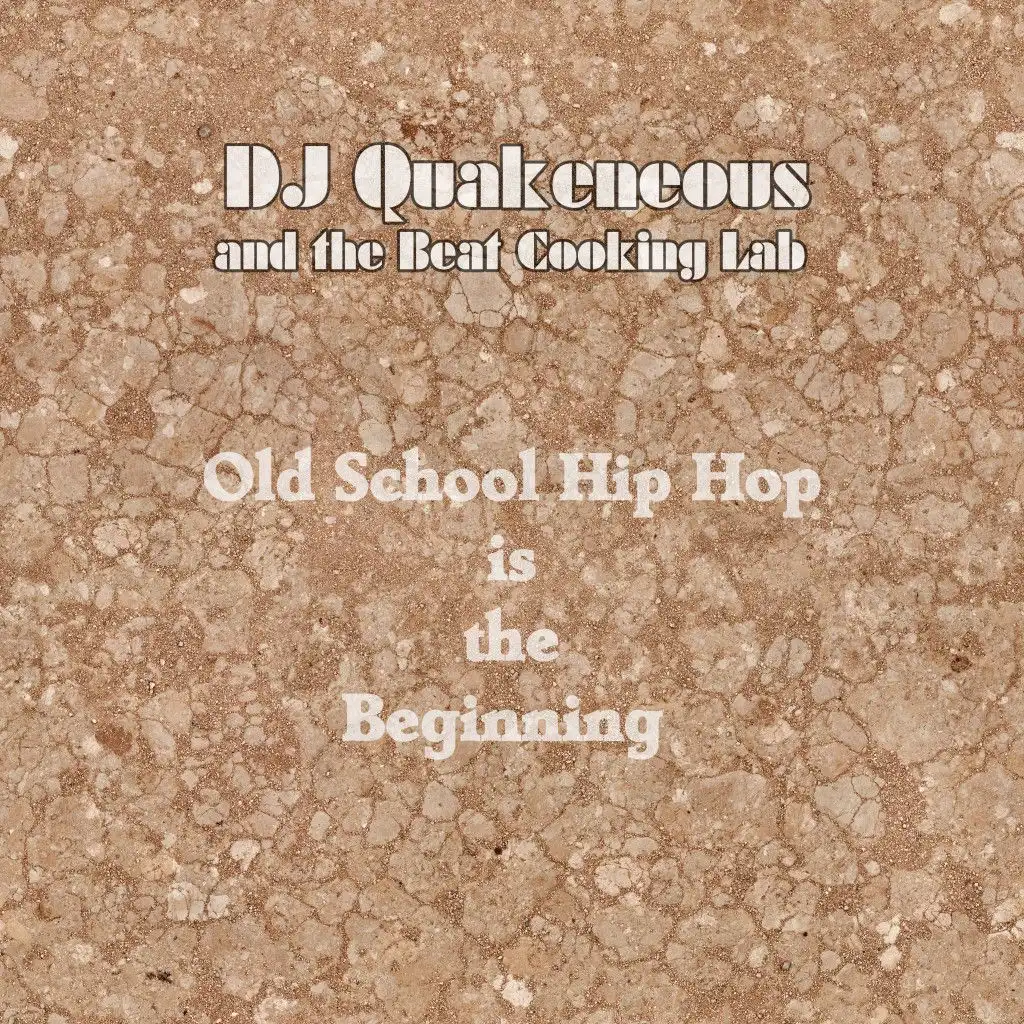 Old School Hip Hop Is the Beginning (Instrumental Beats Remix)