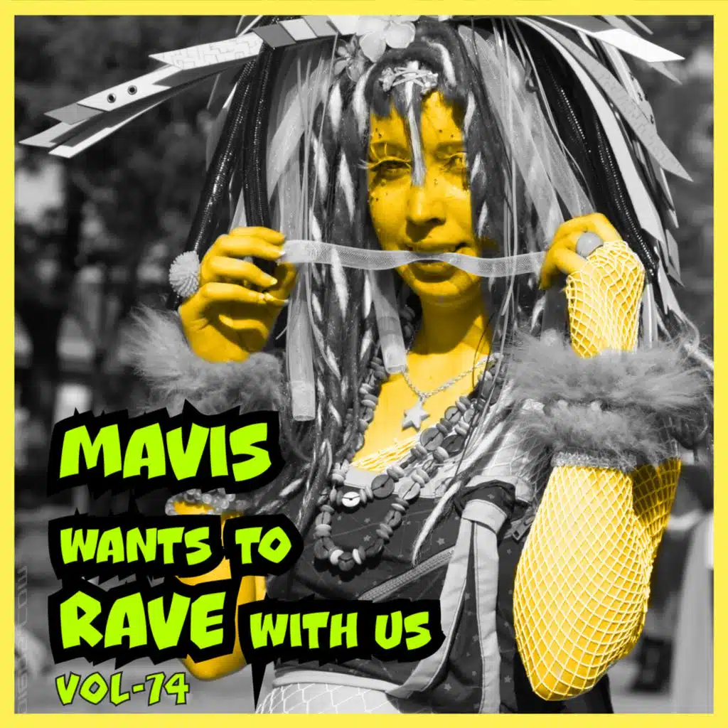 MAVIS Wants to RAVE with Us! Vol. 74