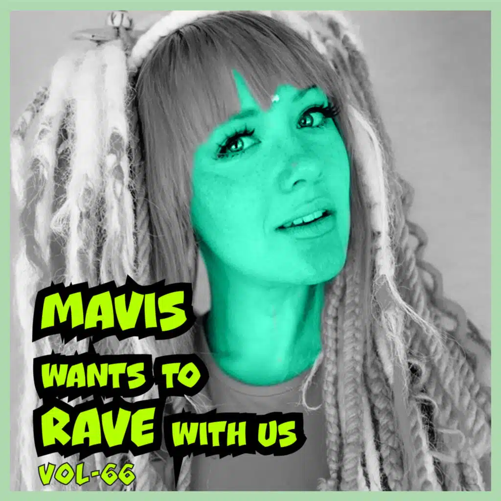MAVIS Wants to RAVE with Us! Vol. 66