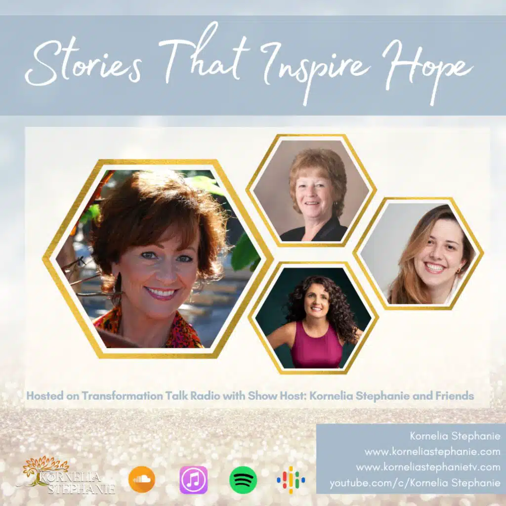 Stories That Inspire Hope with Kornelia Stephanie and Friends