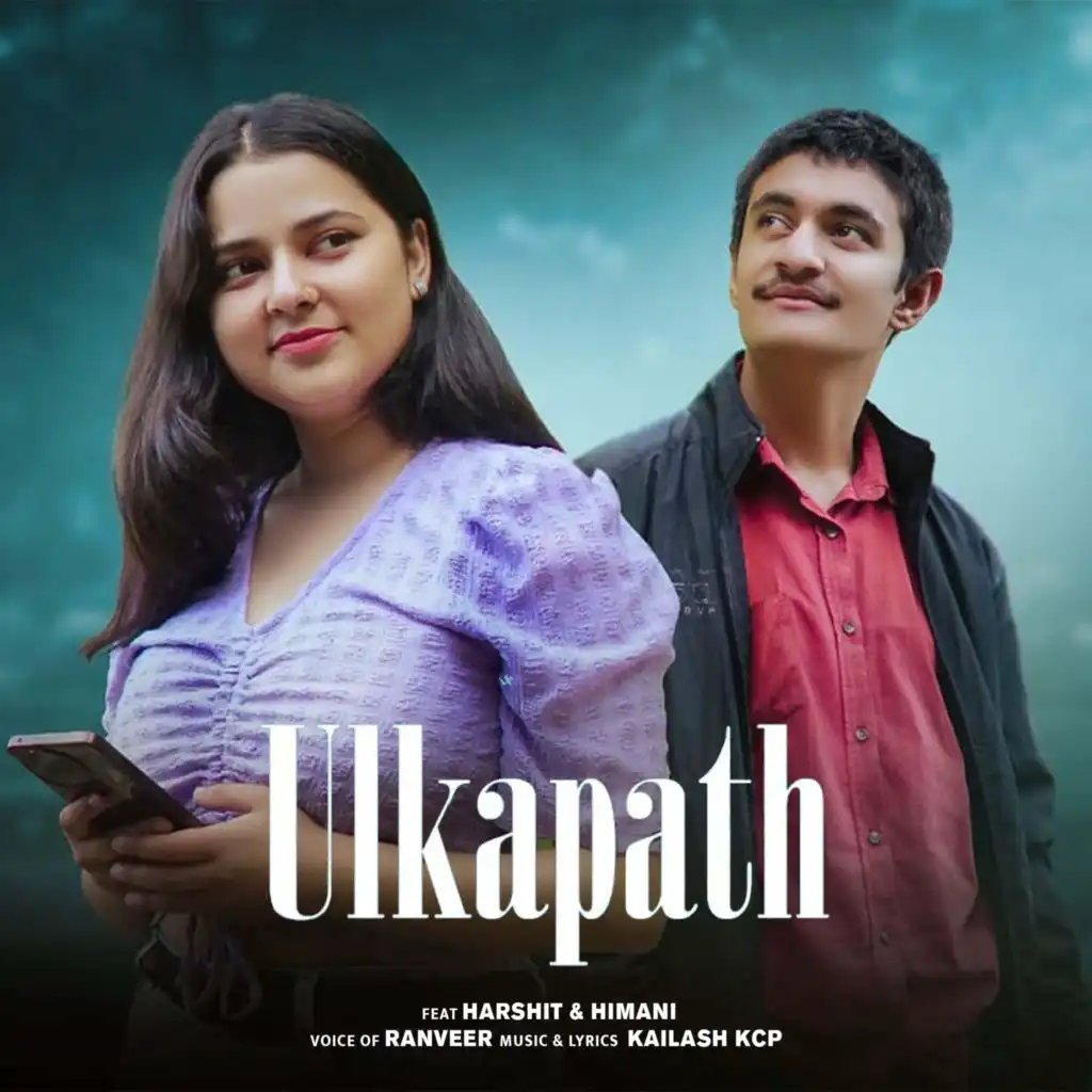 Ulkapath (feat. Harshit & Himani)