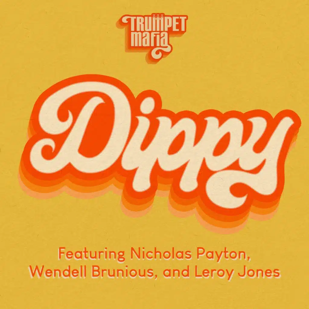 Dippy (feat. Nicholas Payton, Wendell Brunious & Leroy Jones)