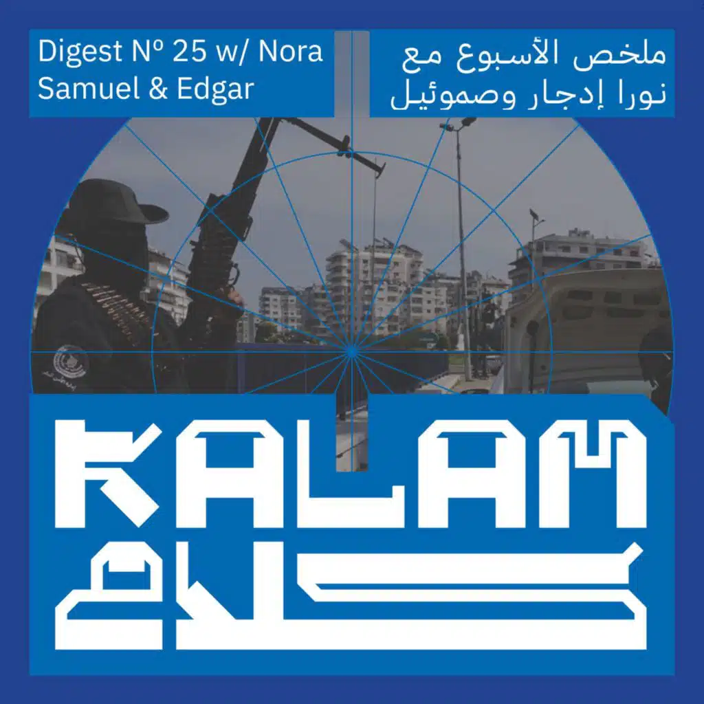 Pogroms in Syria and Historic Kurdish Treaty: Kalam Digest 25