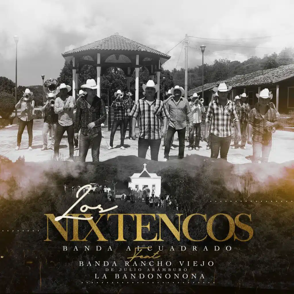 Los Nixtencos (feat. Banda Rancho Viejo de Julio Aramburo la Bandononona)