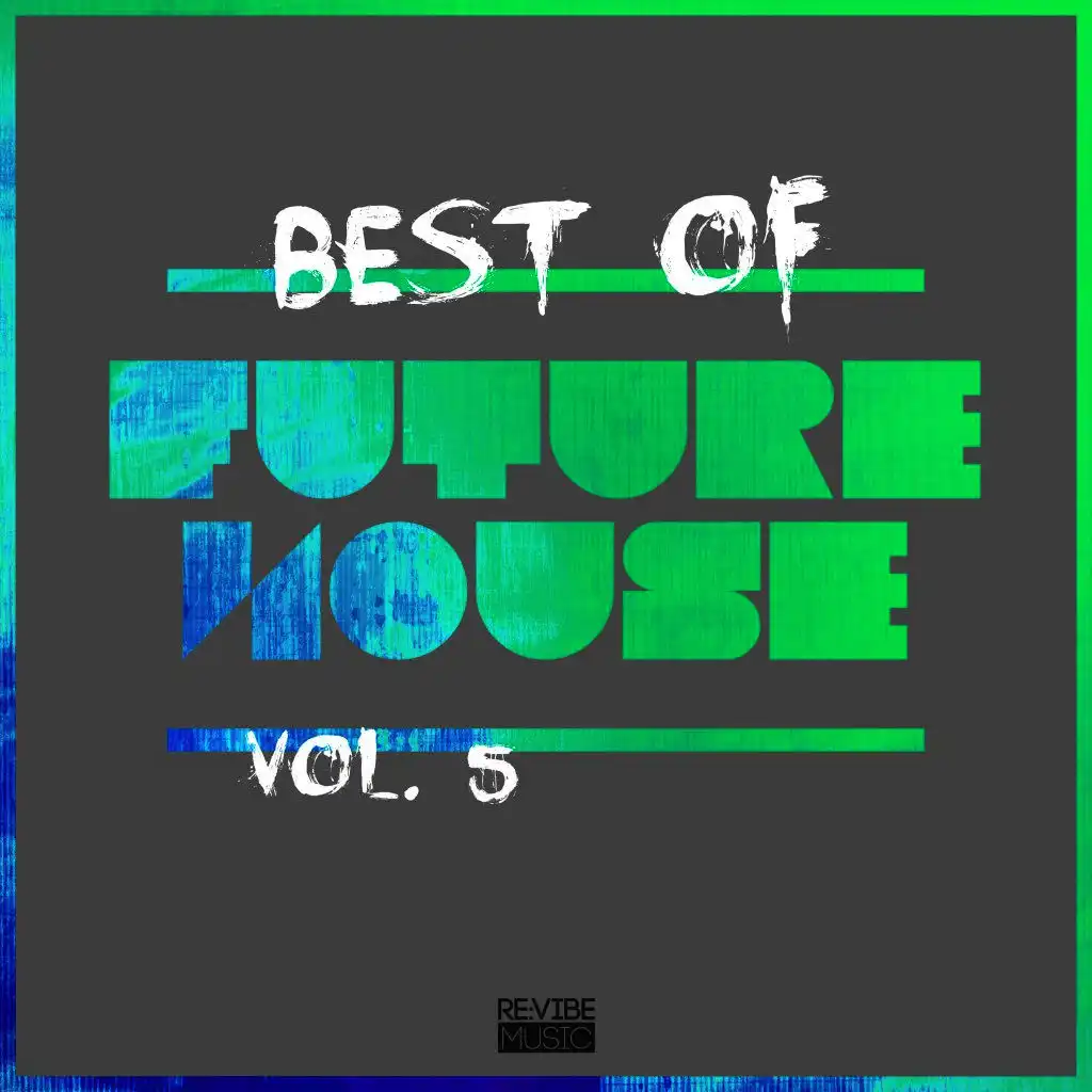 Best of Future House, Vol. 5