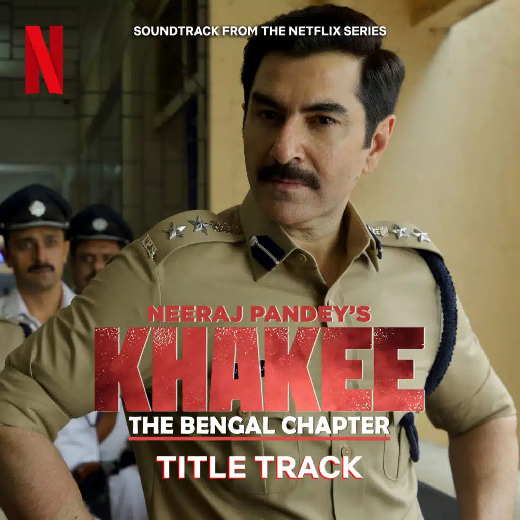 Khakee (From The Bengal Chapter)