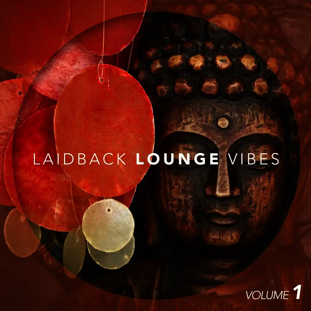 Laid-Back Lounge Vibes Vol. 1
