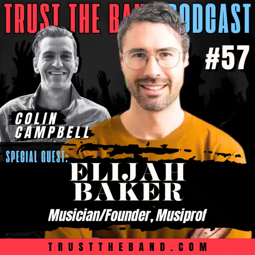 #57: Elijah Baker – From Gigging Musician to Entrepreneur