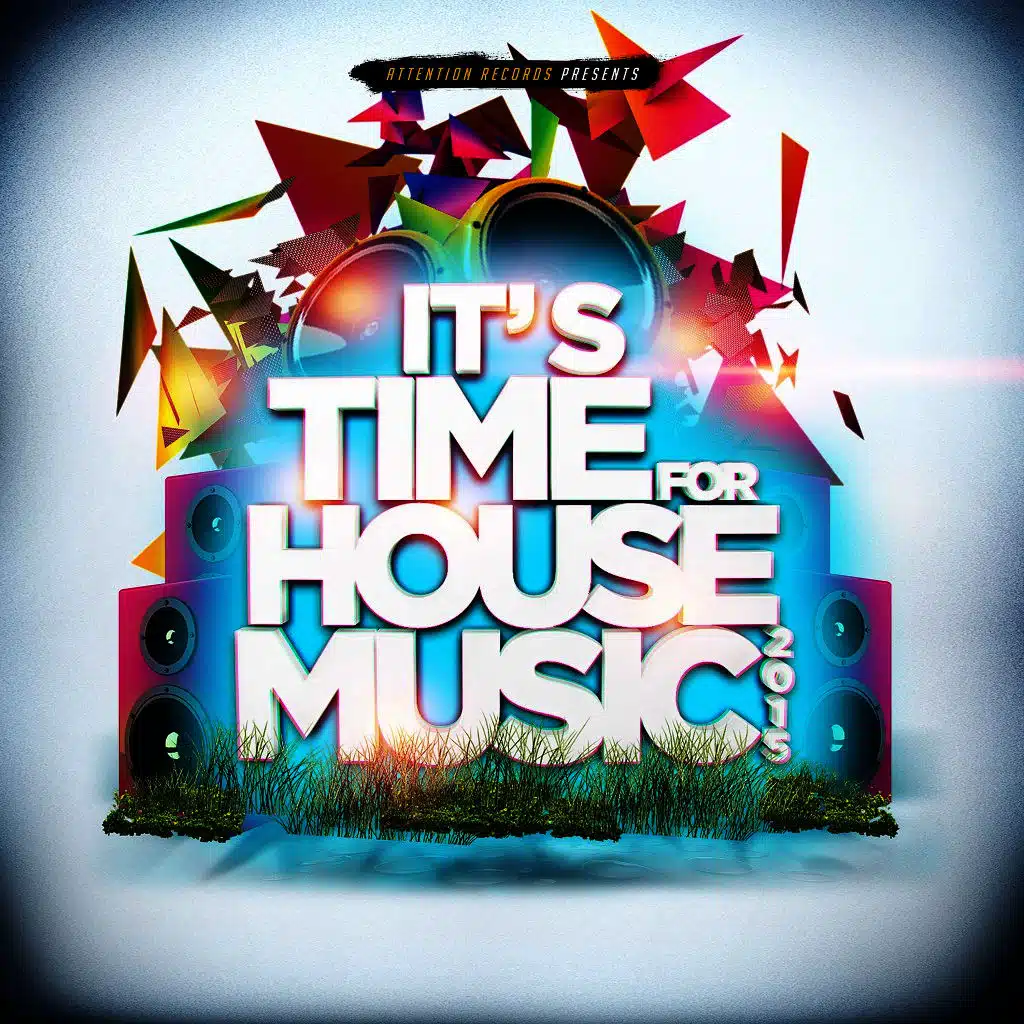 It's Time for House Music 2015