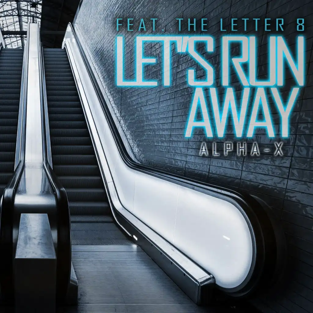 Let's Run Away (Radio Edit)