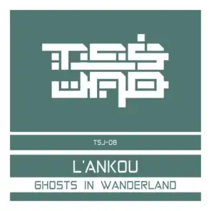 Ghosts in Wanderland