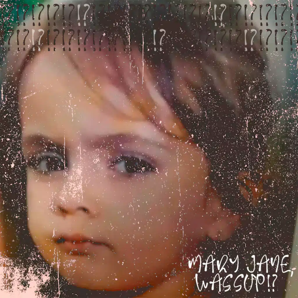 Mary Jane, wassup!?