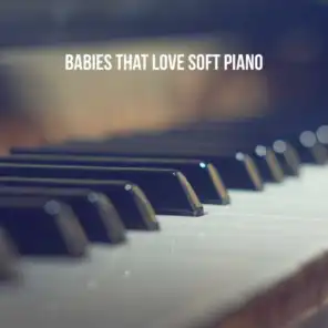 Babies that Love Soft Piano
