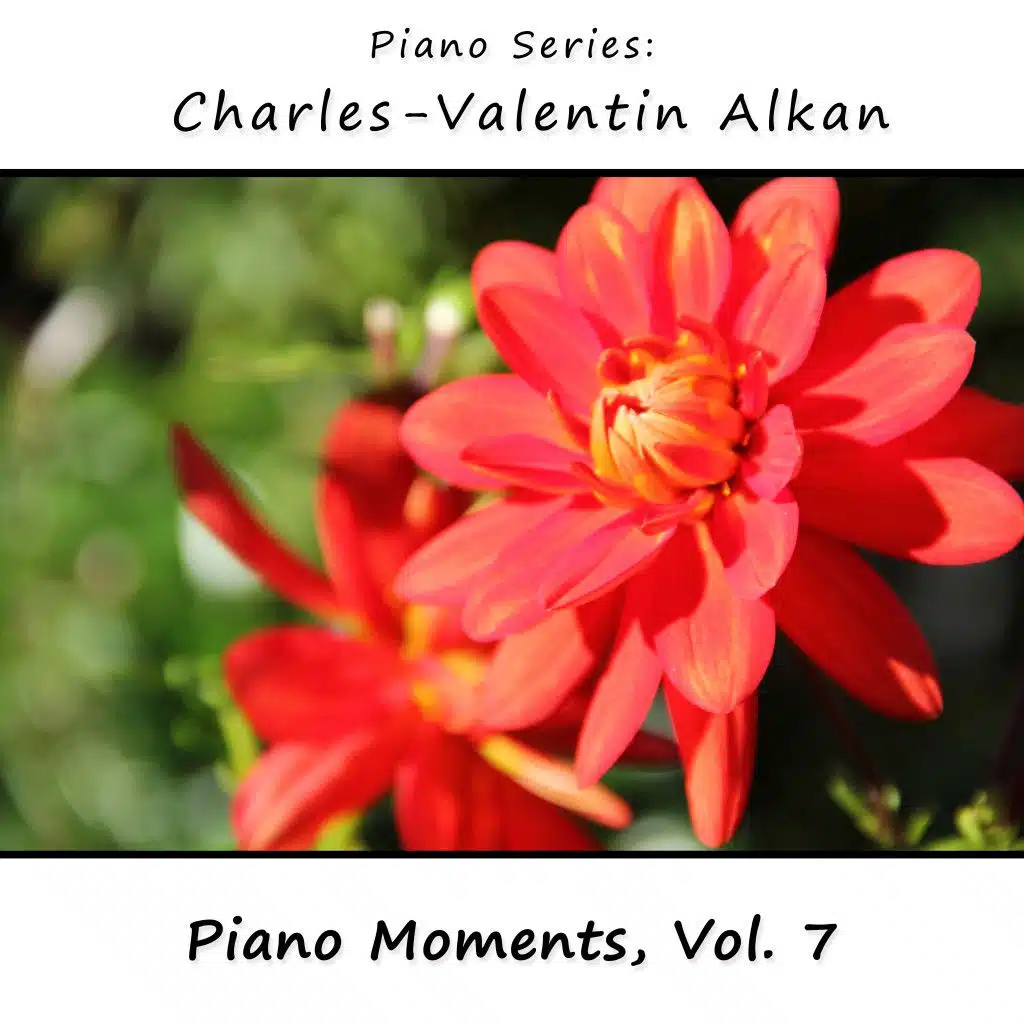 Charles-Valentin Alkan: Piano Moments, Vol. 7
