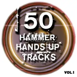 50 Hammer Hands up Tracks, Vol. 1 - Best of Hands Up, Hardstyle, Jumpstyle and Techno