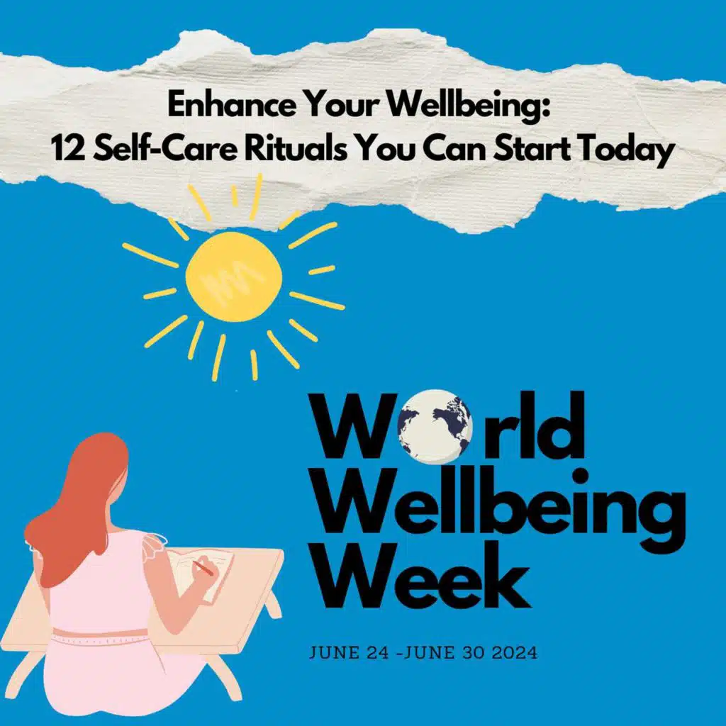 Enhance Your Wellbeing with 12 Self-Care Rituals You can Start Today - 7 Day Program for World Wellbeing Week. Day 2.
