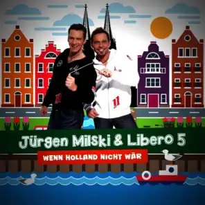 Jürgen Milski & Libero 5