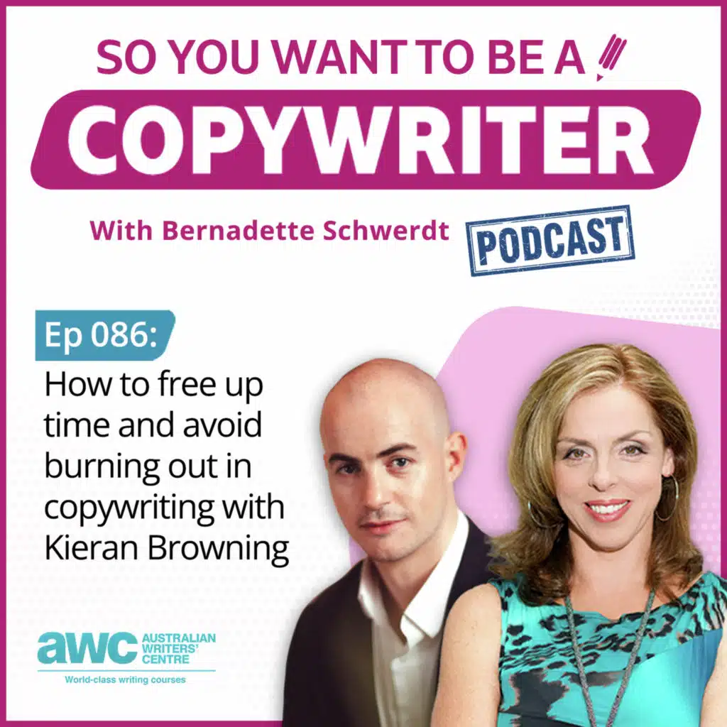 COPYWRITER 086: How to free up time and avoid burning out in copywriting with Kieran Browning