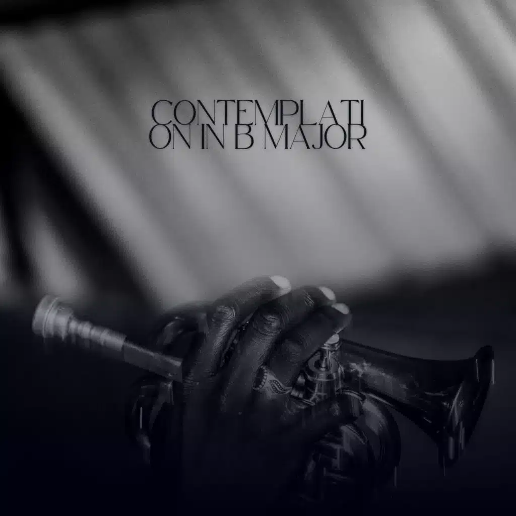 Contemplation In B Major