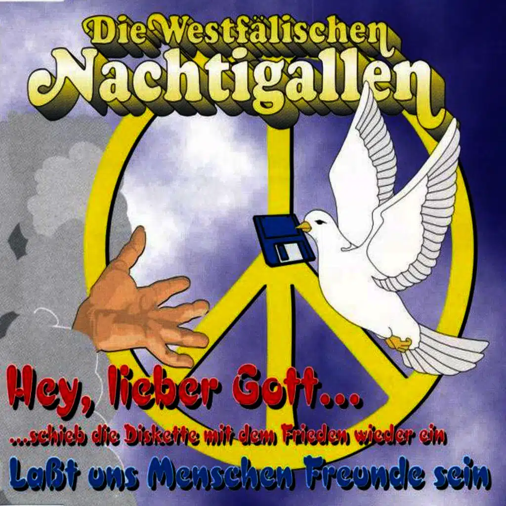 Hey, lieber Gott... Schieb die Diskette mit dem Frieden wieder ein