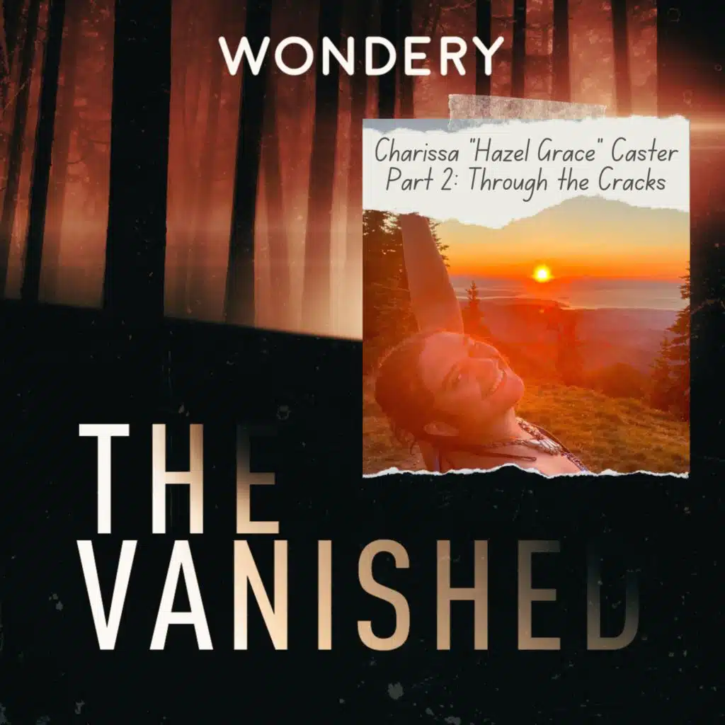 Charissa "Hazel Grace" Caster Part 2: Through the Cracks