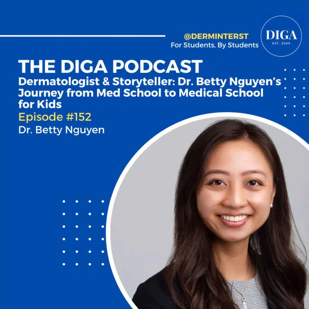 #152: Dermatologist & Storyteller: Dr. Betty Nguyen’s Journey from Med School to Medical School for Kids