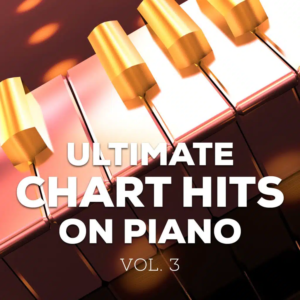 Ultimate Chart Hits on Piano, Vol. 3