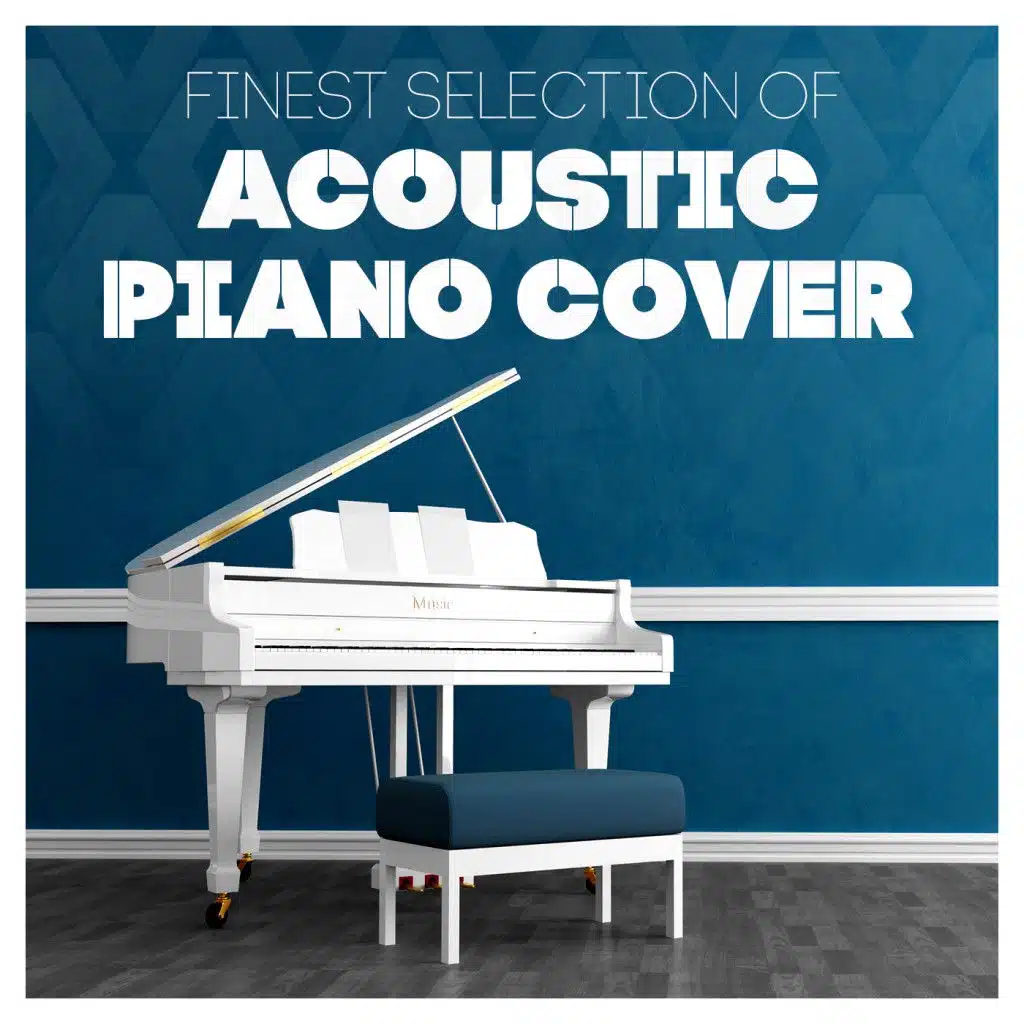 Finest Selection of Acoustic Piano Cover