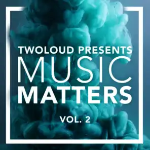 twoloud presents MUSIC MATTERS, Vol. 2