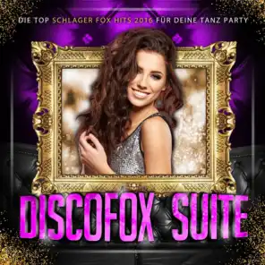 Discofox Suite - Die Top Schlager Fox Hits 2016 für deine Tanz Party