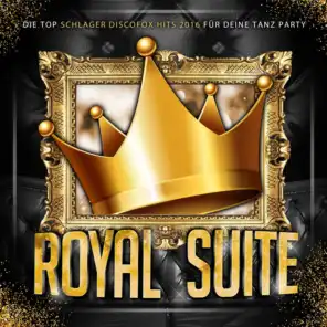 Royal Suite - Die Top Schlager 2016 Discofox Hits für deine Tanz Party