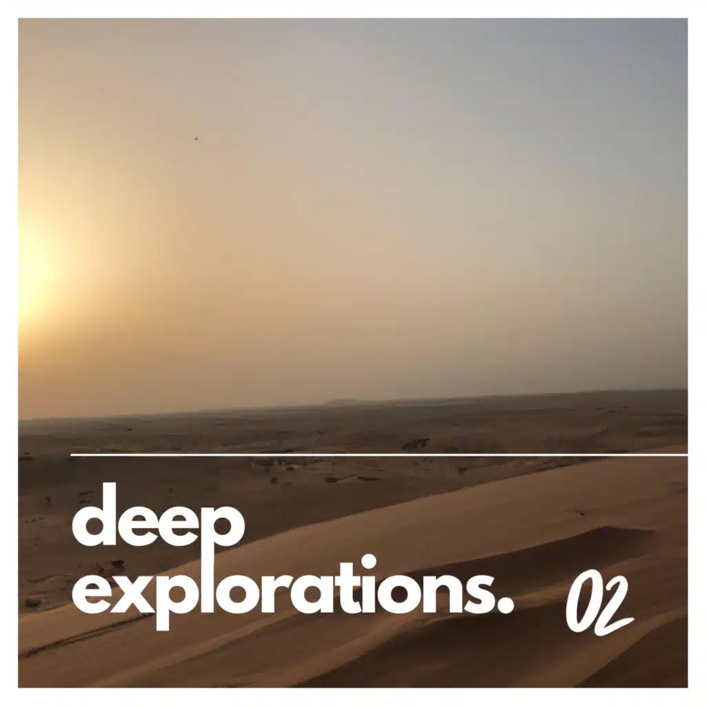 Deep Explorations. 02