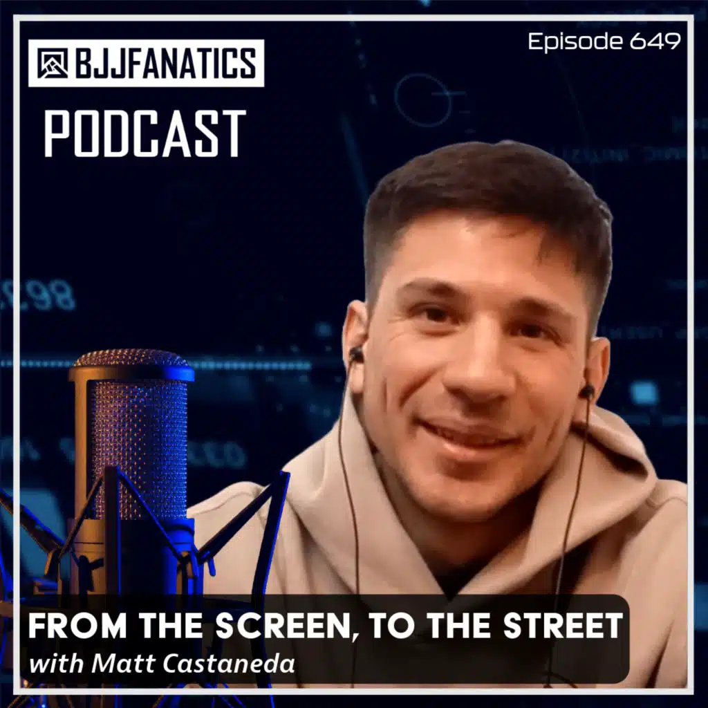 BJJ Fanatics 649: Matt Castaneda